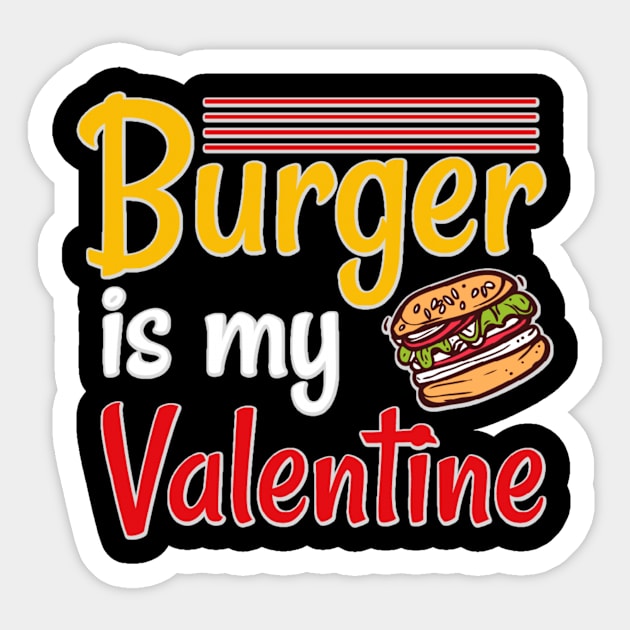 Burger is My Valentine Sticker by JB's Design Store